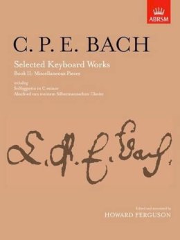 C. P. E.; Ferg Bach - Selected Keyboard Works, Book II: Miscellaneous Pieces - 9781854722294 - V9781854722294