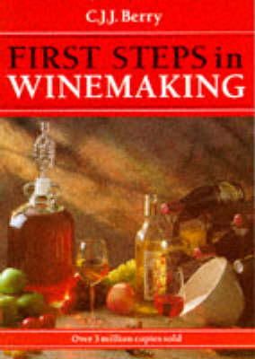 C. J. J. Berry - 1st Steps in Winemaking - 9781854861399 - V9781854861399