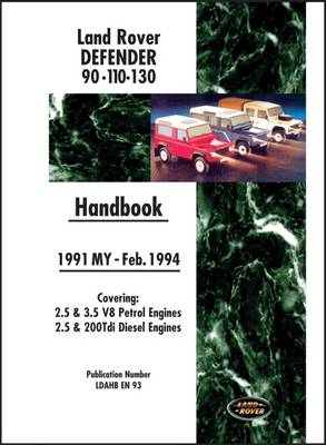 R.M. Clarke - Land Rover Defender 90 110 130 Handbook Mar. 1994-1998 MY: Covers: 2.5 and 3.5 V8 Petrol and 2.5 and 300 Tdi Diesel Engines - 9781855206519 - V9781855206519