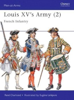 Unknown - Louis XV's Army, 2:  French Infantry - 9781855326255 - V9781855326255