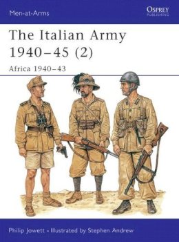 Philip S Jowett - The Italian Army 1940-45 - 9781855328655 - V9781855328655