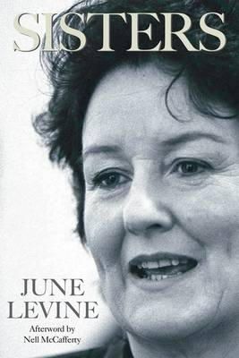 June Levine - Sisters:  The Personal Story of an Irish Feminist - 9781855942110 - V9781855942110