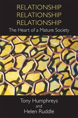 Tony Humphreys - Relationship, Relationship, Relationship: The Heart of a Mature Society - 9781855942165 - V9781855942165