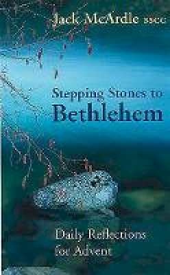 Jack McArdle - Stepping Stones to Bethlehem: Daily Reflections for Advent - 9781856074223 - KEX0278486