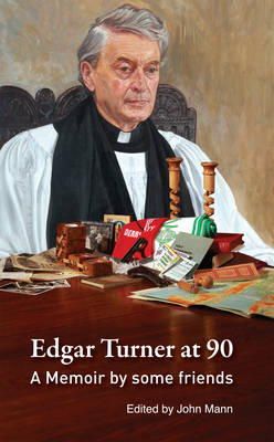 John Mann (Ed.) - Edgar Turner at 90:  A Memoir by Some Friends - 9781856077163 - 9781856077163