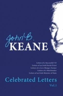 John B. Keane - The Celebrated Letters of John B.Keane - 9781856351560 - 9781856351560