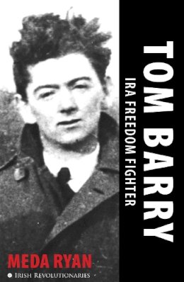 Meda Ryan - Tom Barry: IRA Freedom Fighter - 9781856354806 - V9781856354806