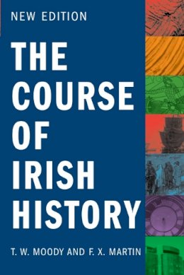 F.X. Martin - The Course of Irish History - 9781856357555 - 9781856357555