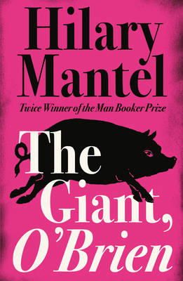 Hilary Mantel - Giant, O'Brien - 9781857028867 - V9781857028867