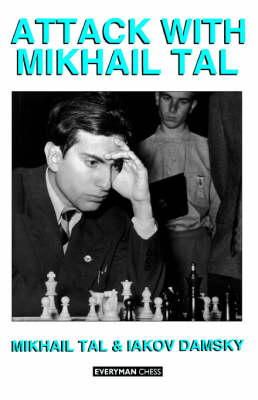 Mikhail Tal - Attack with Mikhail Tal - 9781857440430 - V9781857440430