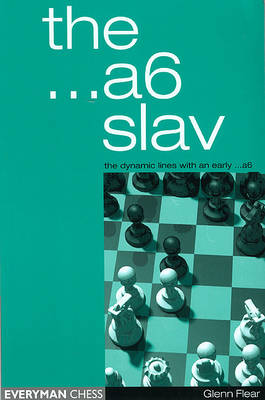 Glenn Flear - The A6 Slav: the Tricky and Dynamic Lines with ...A6 - 9781857443202 - V9781857443202