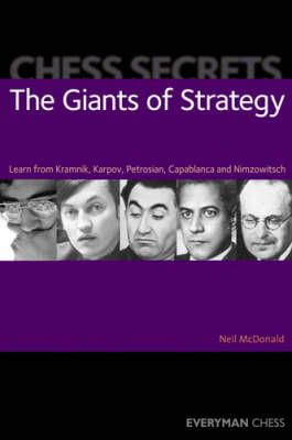 Neil McDonald - Chess Secrets: The Giants of Strategy - 9781857445411 - V9781857445411