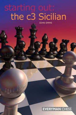 John Emms - Starting Out: The c3 Sicilian - 9781857445701 - V9781857445701