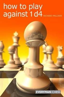 Richard Palliser - How to Play Against 1 D4 - 9781857446166 - V9781857446166