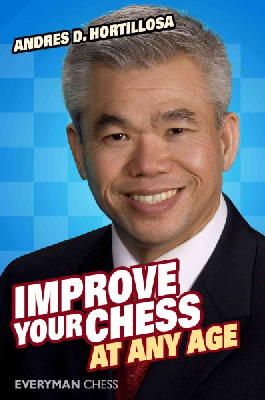 Andres Hortillosa - Improve Your Chess at Any Age - 9781857446180 - V9781857446180