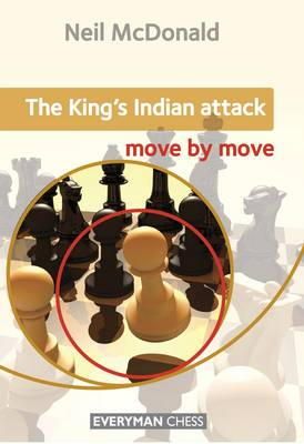 Neil McDonald - The King's Indian Attack: Move by Move - 9781857449884 - V9781857449884