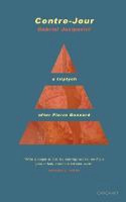 Gabriel Josipovici - Contre-Jour: A Triptych after Pierre Bonnard - 9781857544107 - V9781857544107