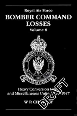 W. R Chorley - Royal Air Force Bomber Command Losses (v. 8) - 9781857801569 - V9781857801569