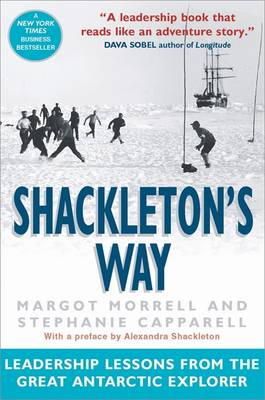 Margot Morrell - Shackleton's Way: Leadership Lessons from the Great Antarctic Explorer - 9781857883183 - 9781857883183