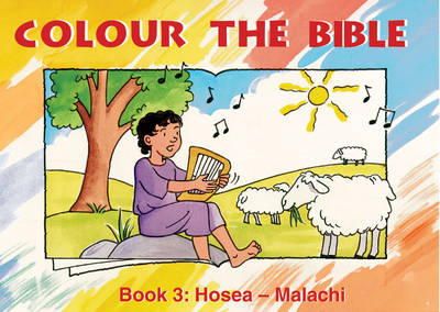 Carine Mackenzie - Colour the Bible Book 3: Hosea - Malachi (Bible Art) - 9781857927634 - V9781857927634