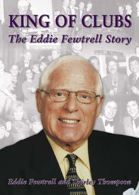 Eddie Fewtrell - King of Clubs: The Eddie Fewtrell Story - 9781858584065 - V9781858584065