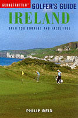 Philip Reid - Ireland (Globetrotter Golfer's Guides) - 9781859746691 - KSS0000301