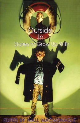 Niall Macmonagle (Ed.) - Outside in: Stories to Grow Up with - 9781860230264 - KRF0000802