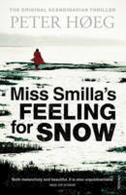 Peter Hoeg - Miss Smilla's Feeling for Snow - 9781860461675 - 9781860461675