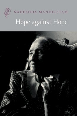 Nadezhda Mandelstam - Hope Against Hope - 9781860466359 - V9781860466359