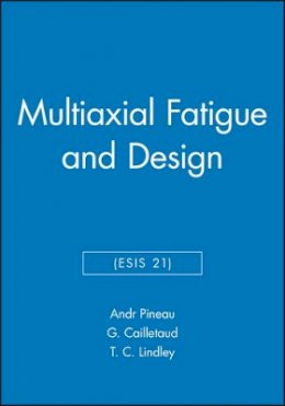 André Pineau (Ed.) - Multiaxial Fatigue and Design - 9781860580130 - V9781860580130