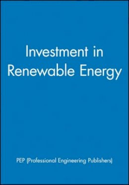 Pep (Professional Engineering Publishers) - Investment in Renewable Energy - 9781860581632 - V9781860581632