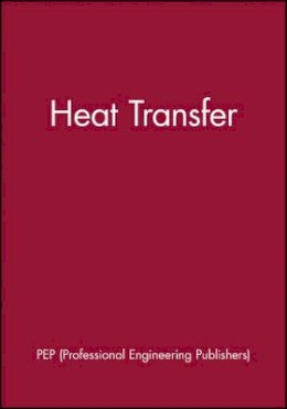 Pep (Professional Engineering Publishers) - Heat Transfer - 9781860582219 - V9781860582219