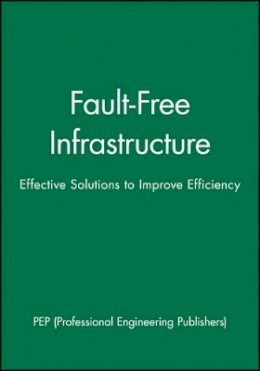 Pep (Professional Engineering Publishers) - International Conference on Fault-free Infrastructure - 9781860582332 - V9781860582332