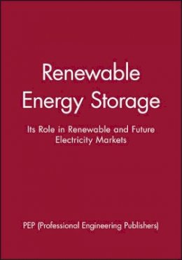 Pep (Professional Engineering Publishers) - Renewable Energy Storage - 9781860583063 - V9781860583063