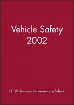 Pep (Professional Engineering Publishers) - Vehicle Safety 2002 - 9781860583889 - V9781860583889