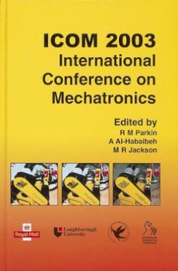 R. M. Parkin (Ed.) - ICOM 2003 International Conference on Mechatronics - 9781860584206 - V9781860584206