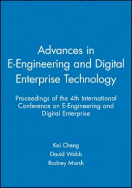 Kai Cheng - Advances in e-Engineering and Digital Enterprise Technology - 9781860584671 - V9781860584671