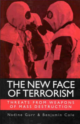 Nadine Gurr - The New Face of Terrorism: Threats from Weapons of Mass Destruction - 9781860644603 - KTG0002819