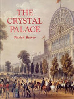 Patrick Beaver - The Crystal Palace - 9781860771989 - V9781860771989