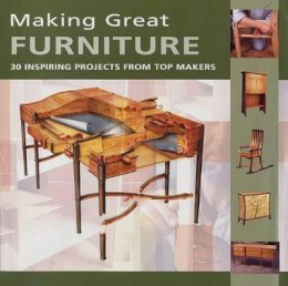 Furniture & Cab - Making Great Furniture: 25 Inspiring Projects from Top Makers - 9781861084613 - V9781861084613