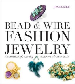 J Rose - Bead & Wire Fashion Jewelry: A Collection of Stunning Statement Pieces to Make - 9781861089670 - V9781861089670