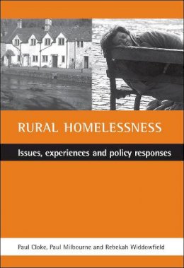 Cloke, Paul; Milbourne, Paul; Widdowfield, Rebekah - Rural Homelessness - 9781861342843 - V9781861342843