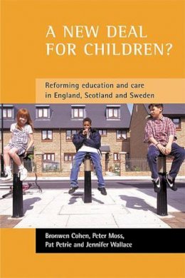 Cohen, Bronwen; Moss, Peter; Petrie, Pat; Wallace, Jennifer - New Deal for Children? - 9781861345288 - V9781861345288