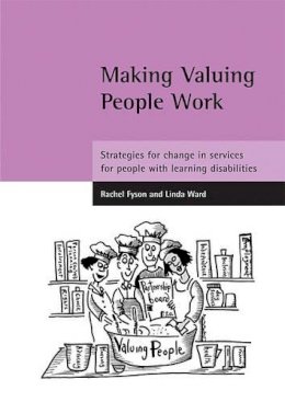 Fyson, Rachel; Ward, Linda - Making Valuing People Work - 9781861345721 - V9781861345721