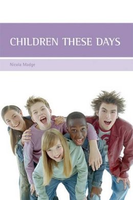 Nicola Madge - Children These Days - 9781861347831 - V9781861347831