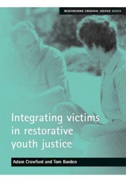 Adam Burden - Integrating Victims in Restorative Youth Justice - 9781861347855 - V9781861347855