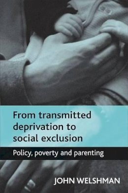 John Welshman - From Transmitted Deprivation to Social Exclusion - 9781861348357 - V9781861348357