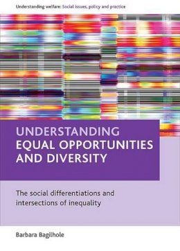 Barbara Bagilhole - Understanding Equal Opportunities and Diversity - 9781861348487 - V9781861348487