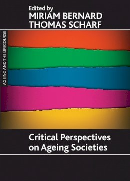 Miriam Bernard - Critical Perspectives on Ageing Societies - 9781861348906 - V9781861348906