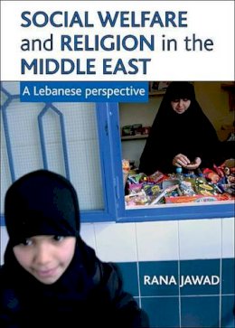 Rana Jawad - Social welfare and religion in the Middle East: A Lebanese perspective - 9781861349538 - V9781861349538